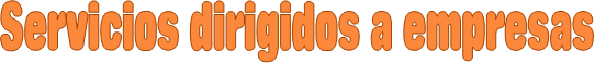 Servicios dirigidos a empresas